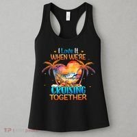 I Love It When WeRe Cruising Together Cruise Women's Tank Top thumb 3