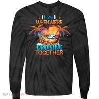 I Love It When WeRe Cruising Together Cruise Tie-Dye Long Sleeve Shirt thumb 0