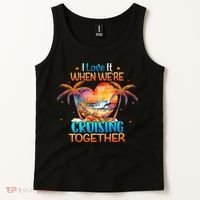 I Love It When WeRe Cruising Together Cruise Tank Top thumb 2
