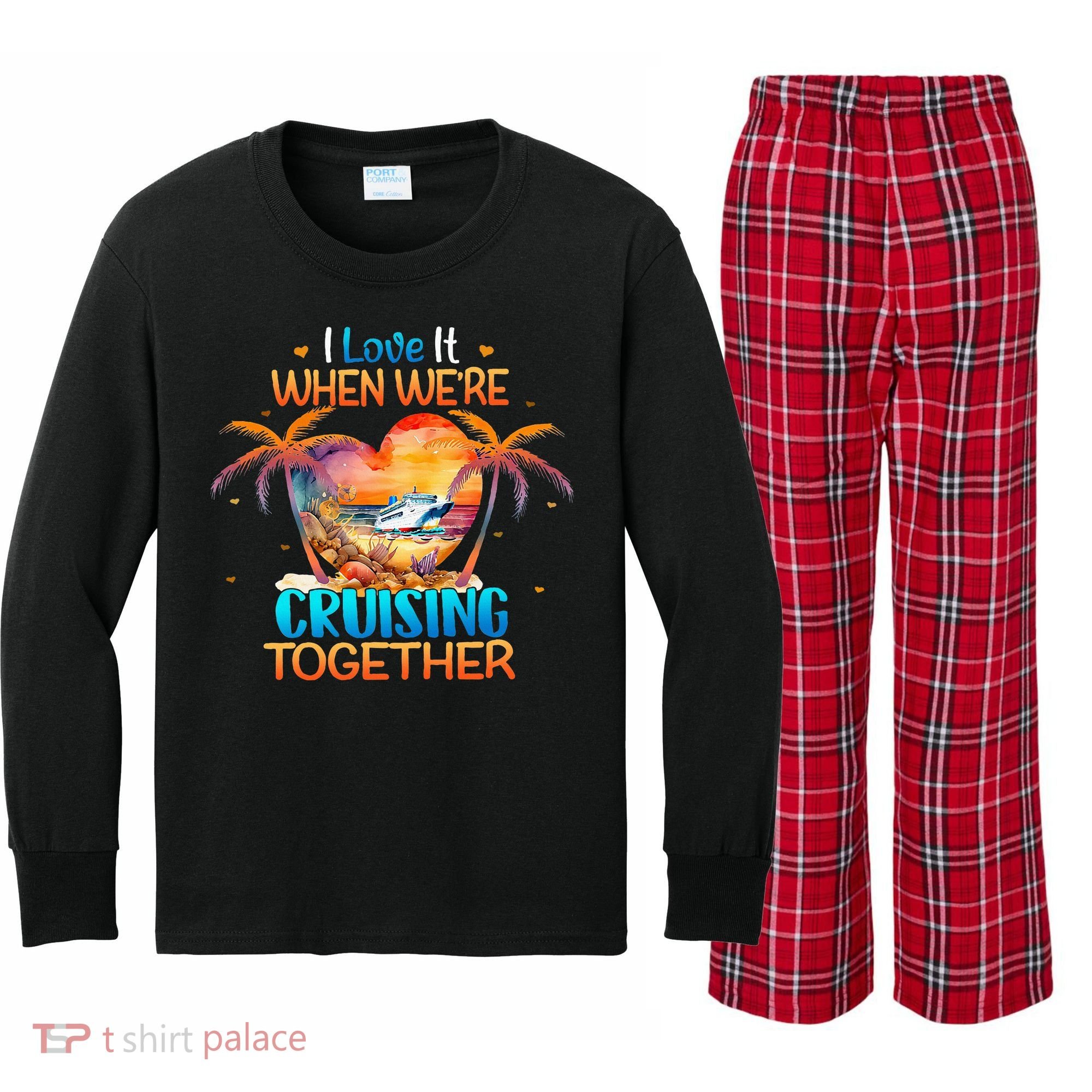 I Love It When WeRe Cruising Together Cruise Kids Long Sleeve Plaid Pajama Set