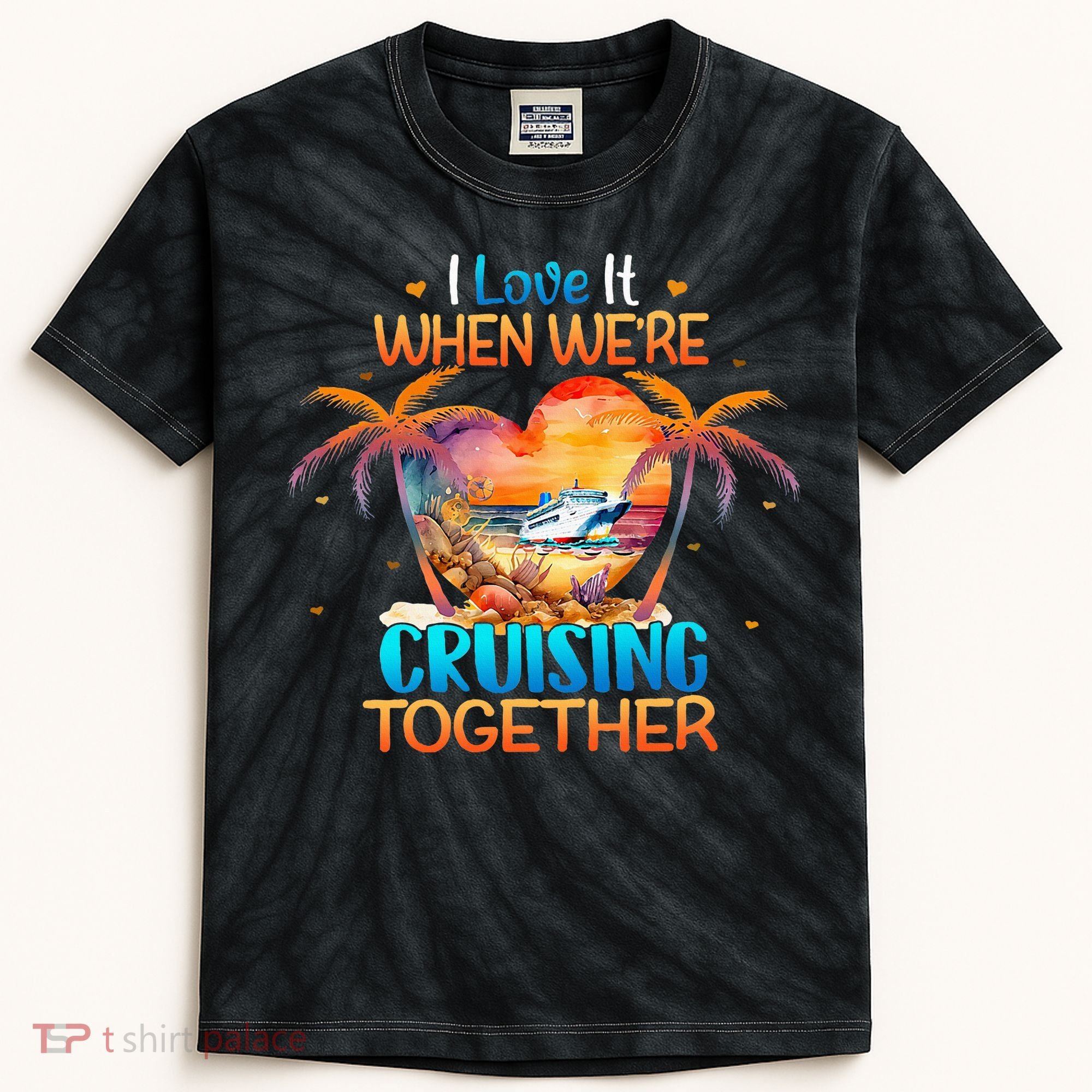 I Love It When WeRe Cruising Together Cruise Kids Tie-Dye T-Shirt