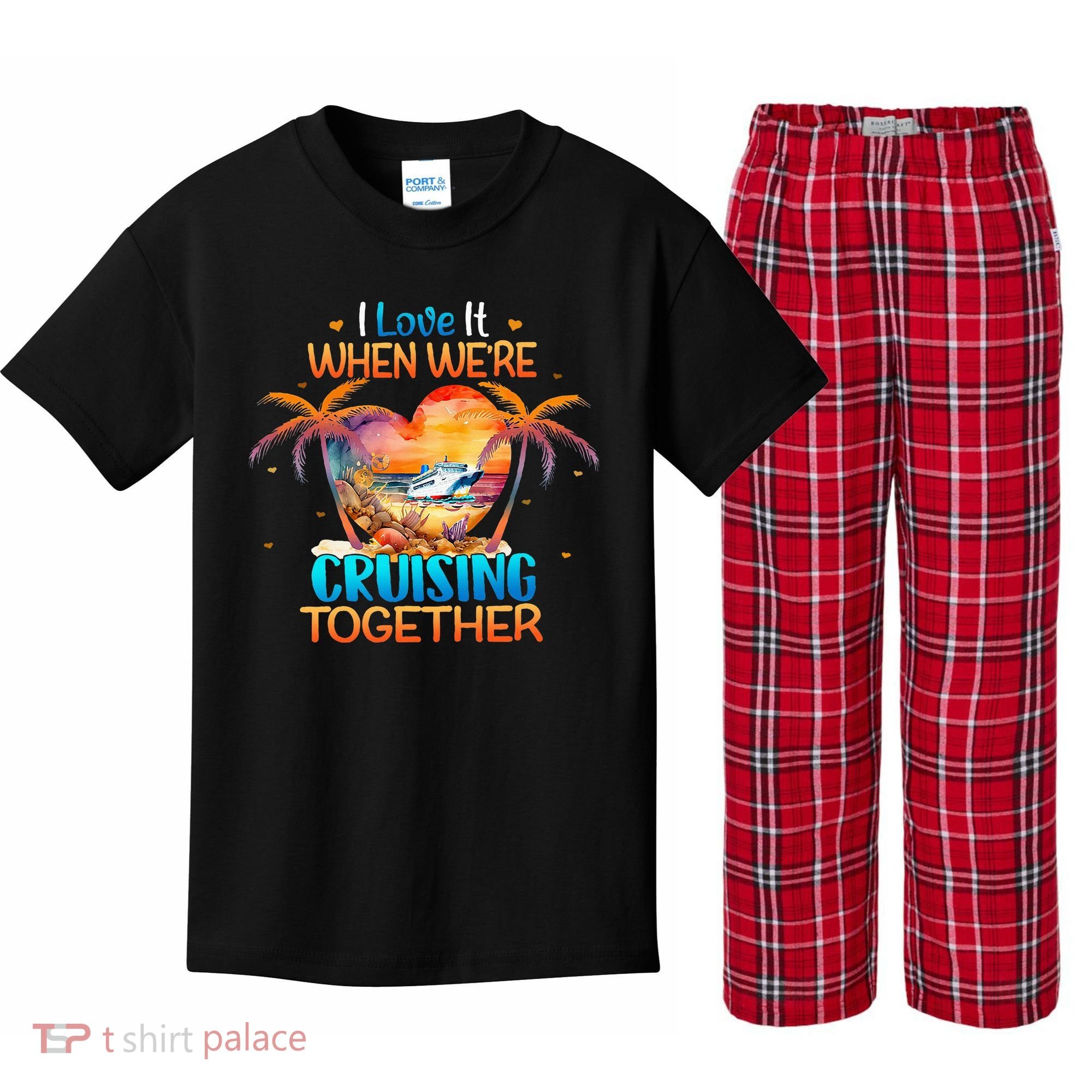 I Love It When WeRe Cruising Together Cruise Kids Plaid Pajama Set