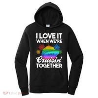 I Love It When We're Cruisin' Together Fun Cruising Trip Cool Gift Women's Hoodie thumb 0