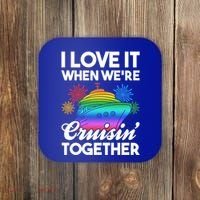 I Love It When We're Cruisin' Together Fun Cruising Trip Cool Gift Coaster thumb 0