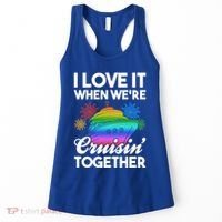 I Love It When We're Cruisin' Together Fun Cruising Trip Cool Gift Women's Tank Top thumb 0