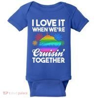 I Love It When We're Cruisin' Together Fun Cruising Trip Cool Gift Baby Bodysuit thumb 0