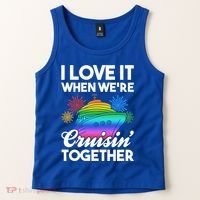 I Love It When We're Cruisin' Together Fun Cruising Trip Cool Gift Tank Top thumb 2