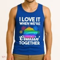 I Love It When We're Cruisin' Together Fun Cruising Trip Cool Gift Tank Top thumb 3