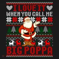 I Love It When You Call Me Big Poppa Christmas Ugly Sweater Gift Ornament thumb 1