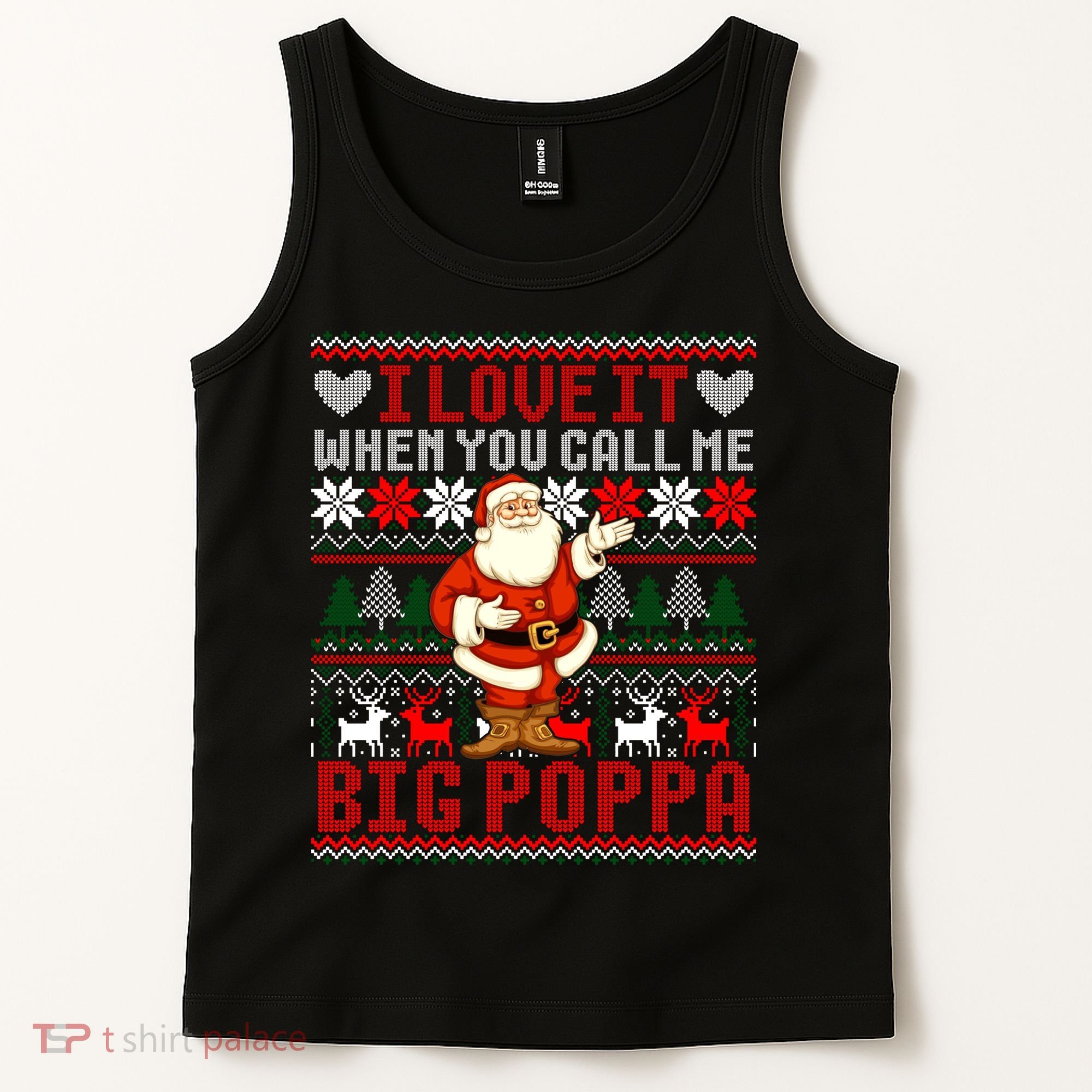 I Love It When You Call Me Big Poppa Christmas Ugly Sweater Gift Tank Top