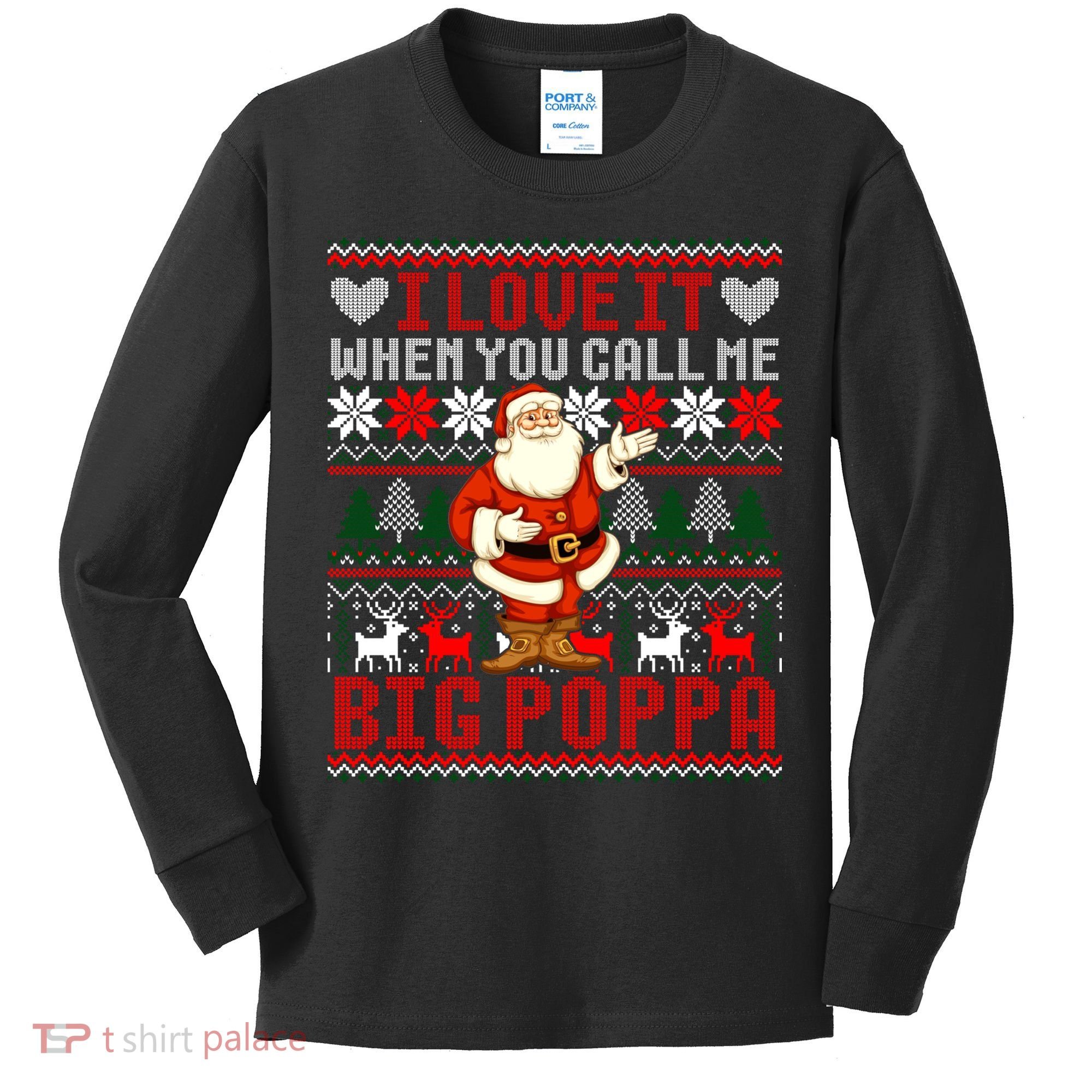 I Love It When You Call Me Big Poppa Christmas Ugly Sweater Gift Kids Long Sleeve Shirt