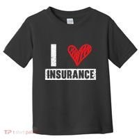I Love Insurance Agents Occupation Job Profession Toddler T-Shirt thumb 0