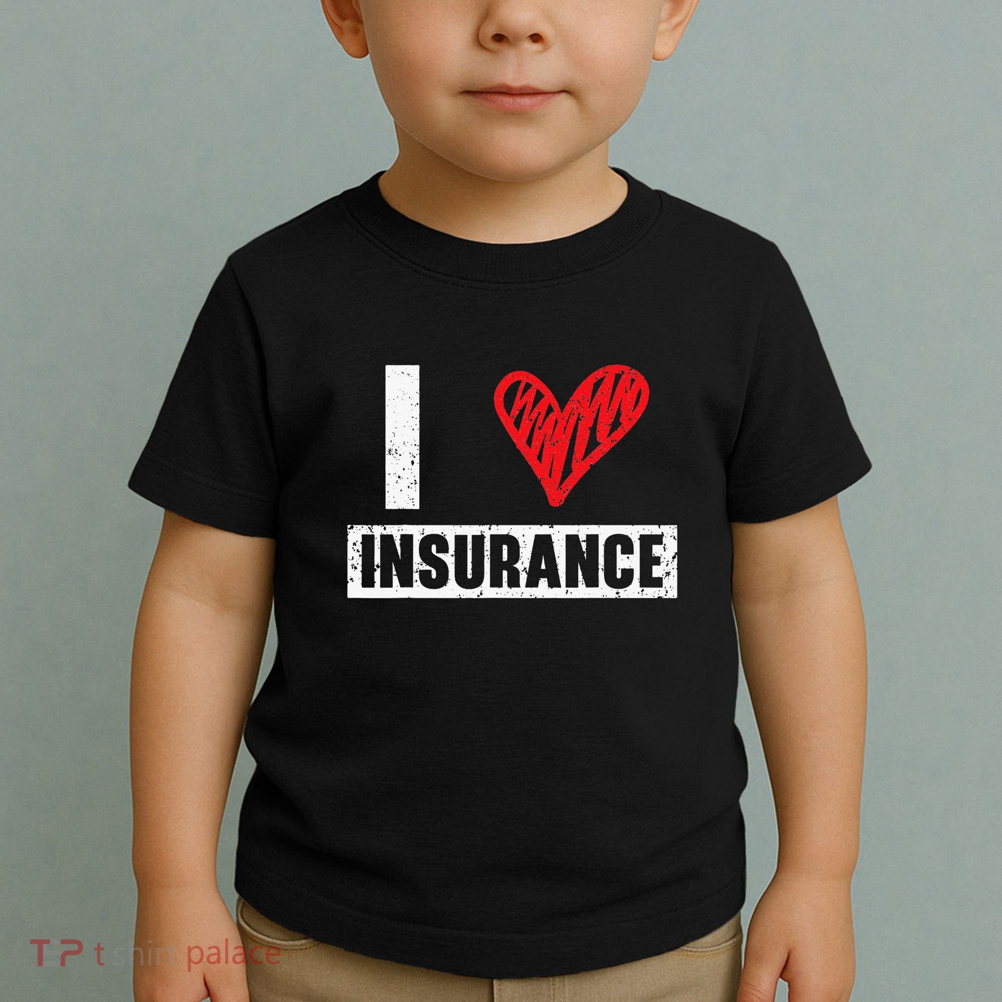 I Love Insurance Agents Occupation Job Profession Toddler T-Shirt