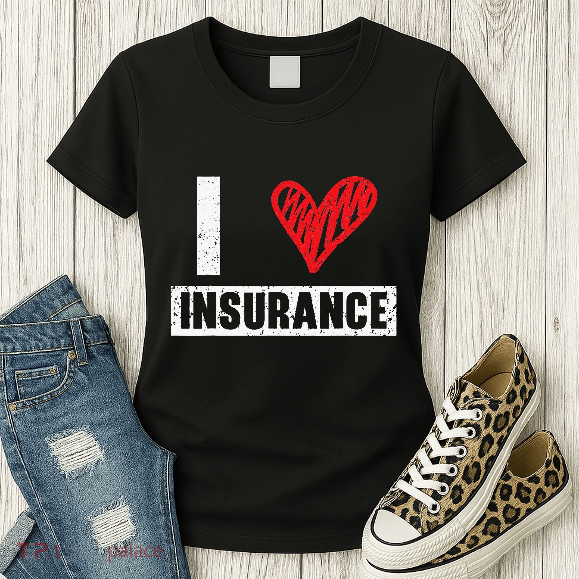 I Love Insurance Agents Occupation Job Profession Women's T-Shirt