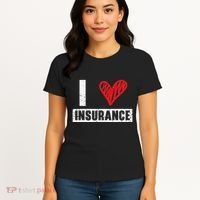 I Love Insurance Agents Occupation Job Profession Women's T-Shirt thumb 4