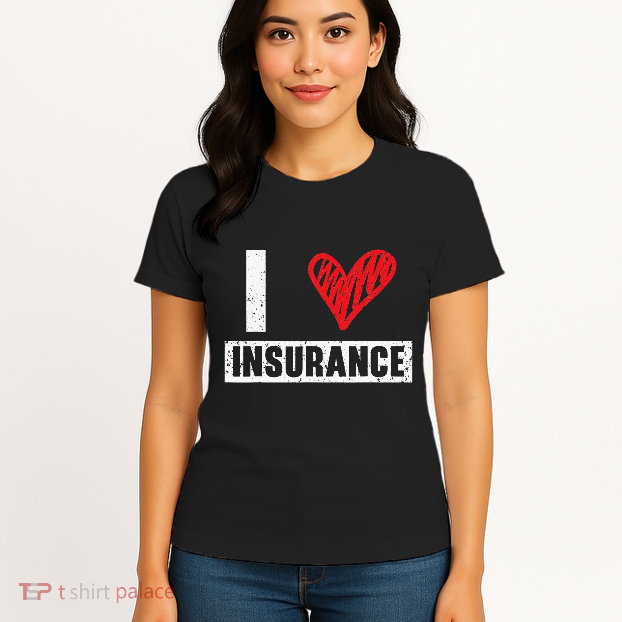 I Love Insurance Agents Occupation Job Profession Women's T-Shirt