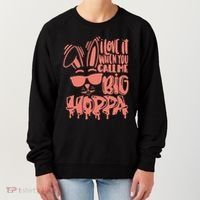 I Love It When You Call Me Big Hoppa Bunny Easter Day Women's Sweatshirt thumb 0