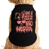 I Love It When You Call Me Big Hoppa Bunny Easter Day Doggie Tank thumb 0