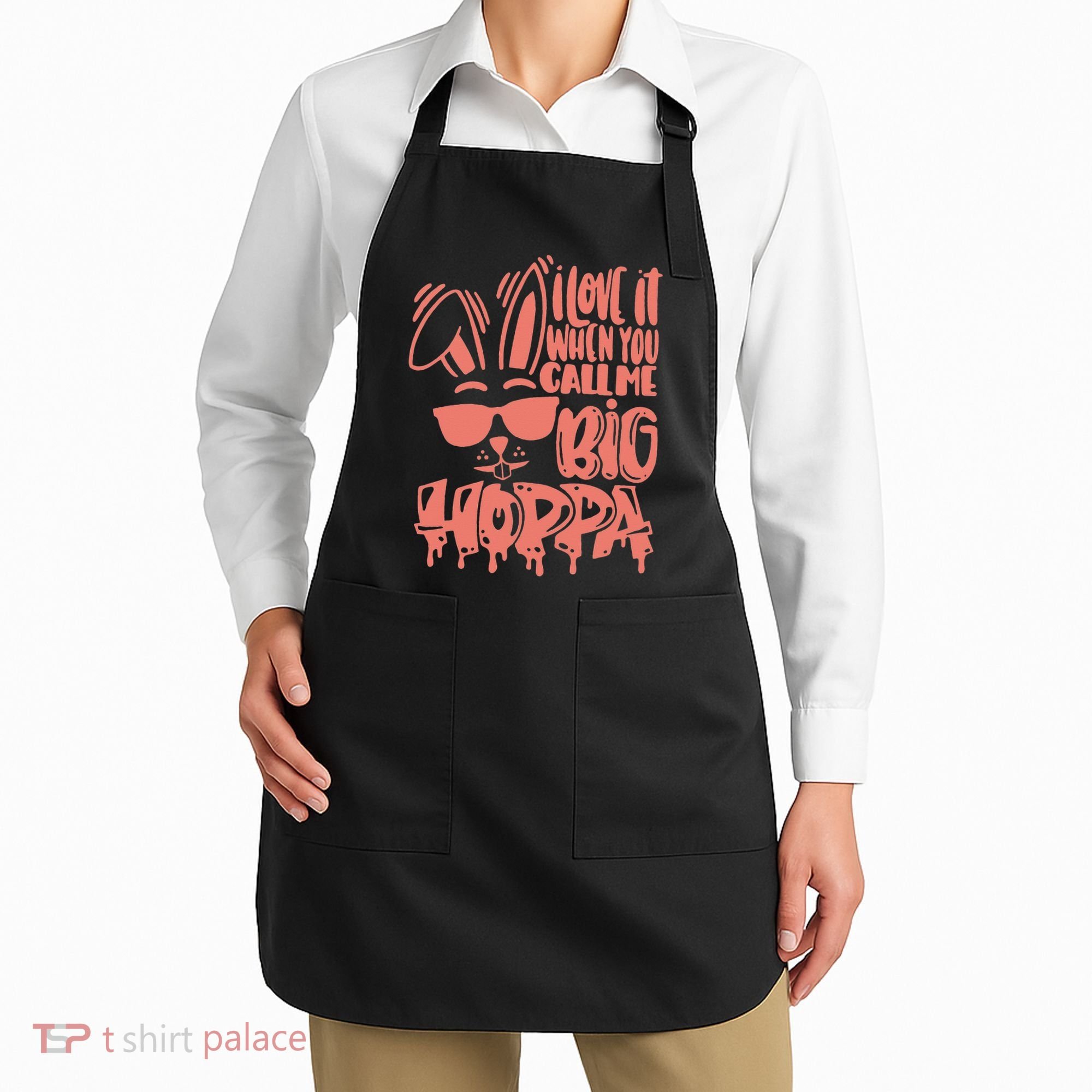 I Love It When You Call Me Big Hoppa Bunny Easter Day Apron