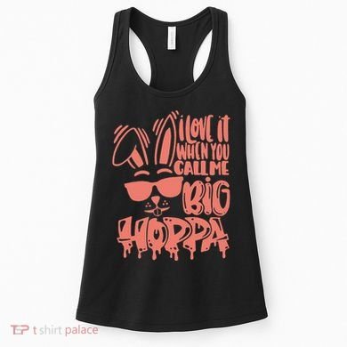 I Love It When You Call Me Big Hoppa Bunny Easter Day Women's Tank Top