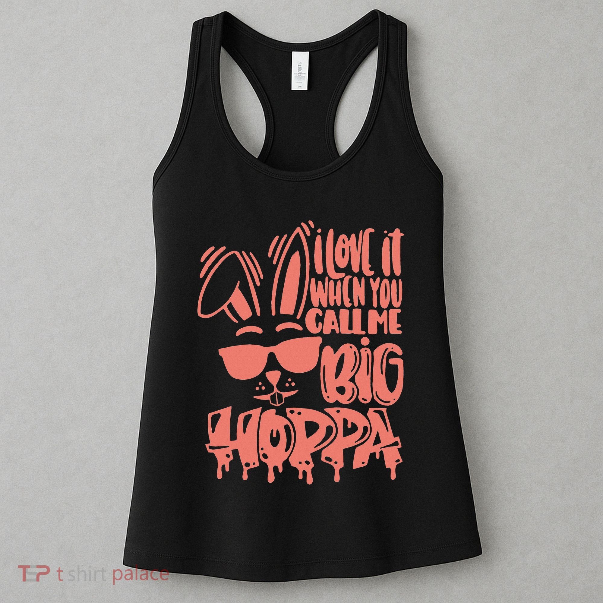 I Love It When You Call Me Big Hoppa Bunny Easter Day Women's Tank Top