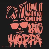 I Love It When You Call Me Big Hoppa Bunny Easter Day Women's Tank Top thumb 5