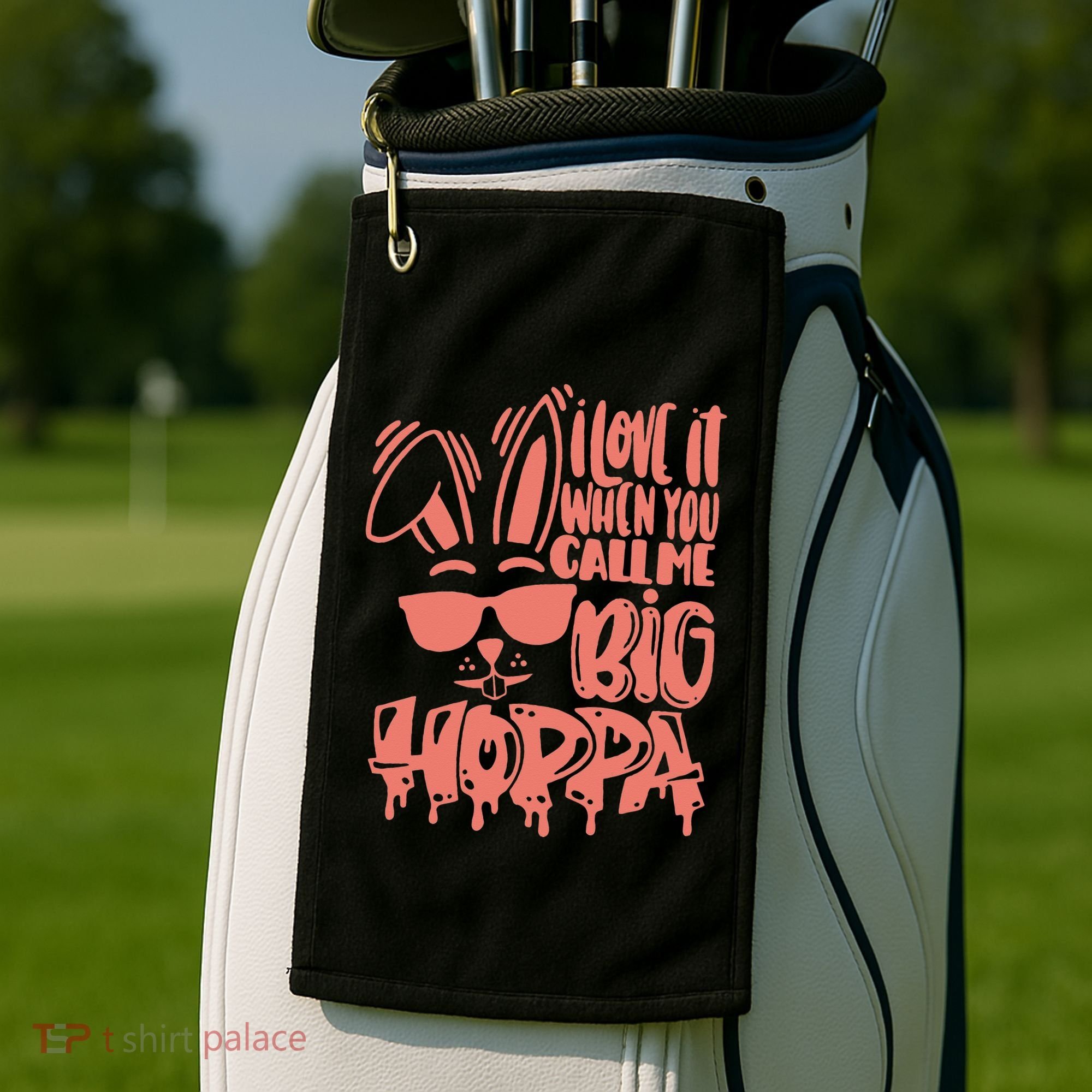 I Love It When You Call Me Big Hoppa Bunny Easter Day Golf Towel