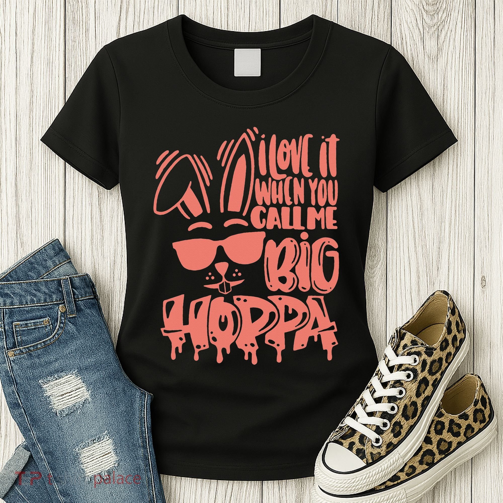 I Love It When You Call Me Big Hoppa Bunny Easter Day Women's T-Shirt