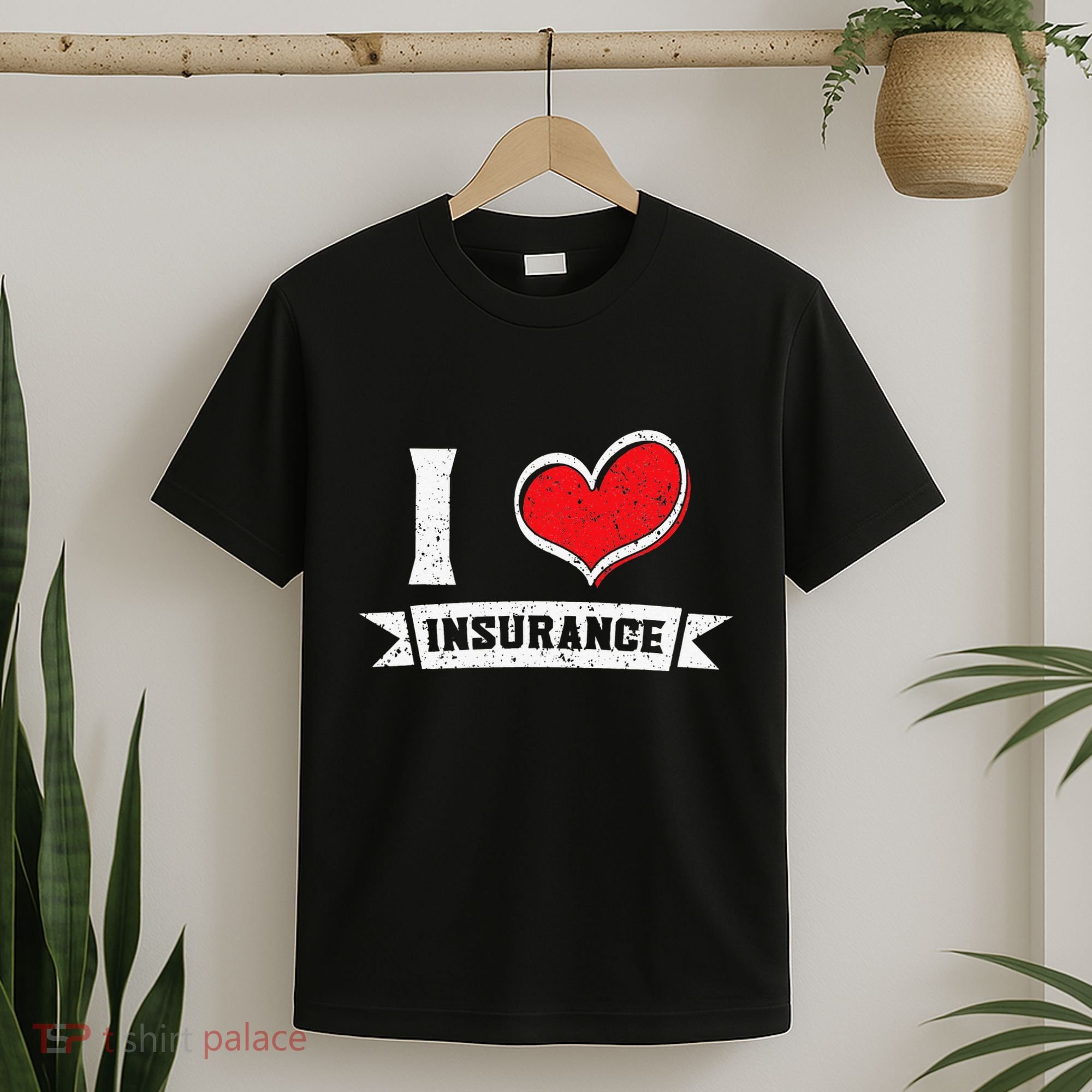I Love Insurance Agents Occupation Job Profession T-Shirt