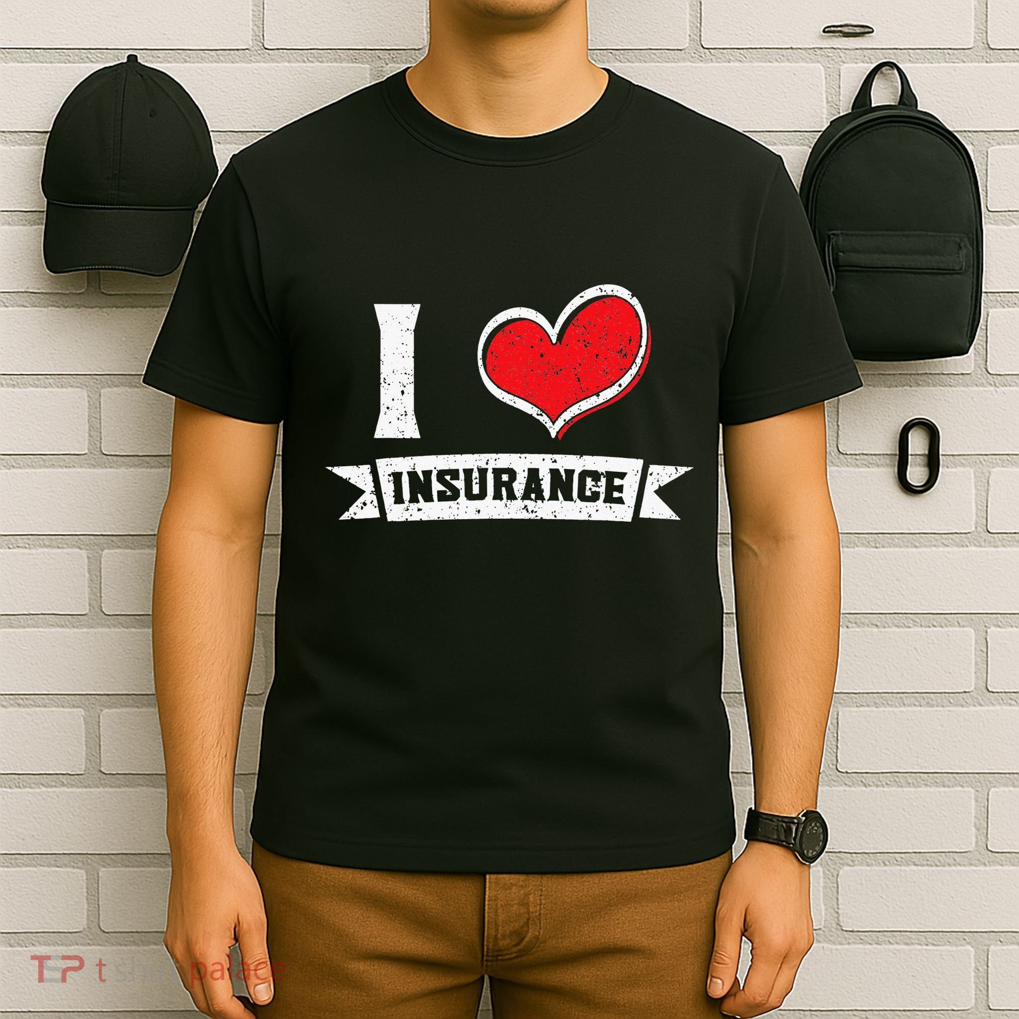 I Love Insurance Agents Occupation Job Profession T-Shirt