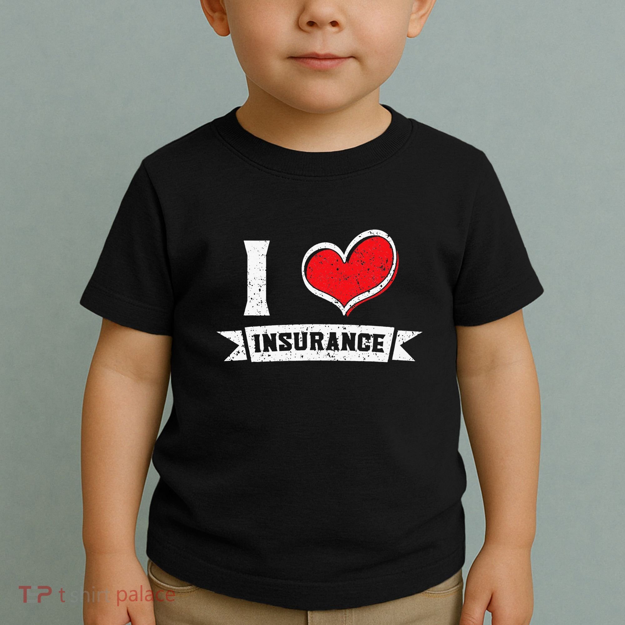 I Love Insurance Agents Occupation Job Profession Toddler T-Shirt