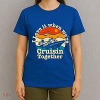 I Love It When We're Cruisin Together Cruising Lover Cruiser Funny Gift T-Shirt thumb 4