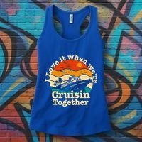 I Love It When We're Cruisin Together Cruising Lover Cruiser Funny Gift Women's Tank Top thumb 3