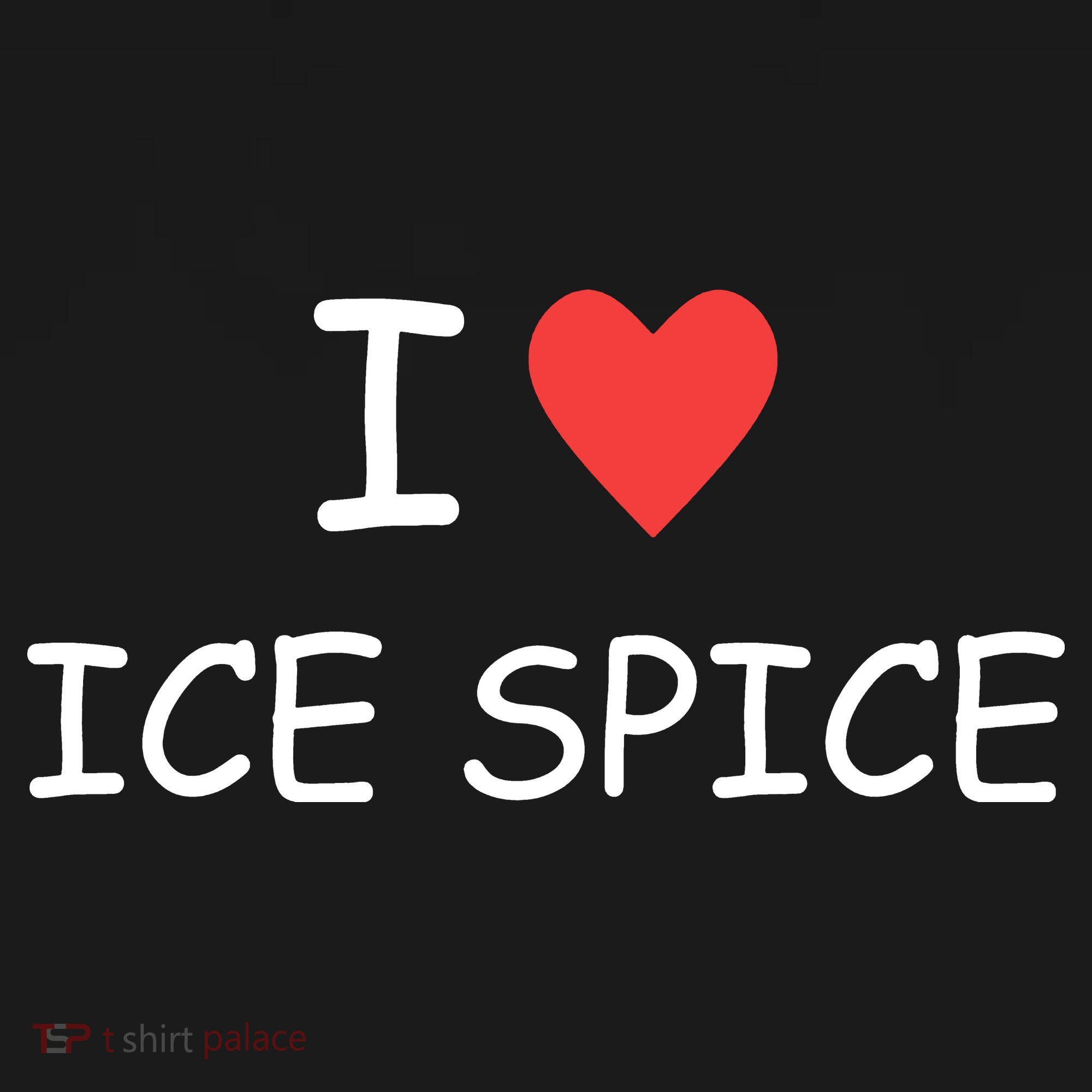I Love Ice Spice T-Shirt