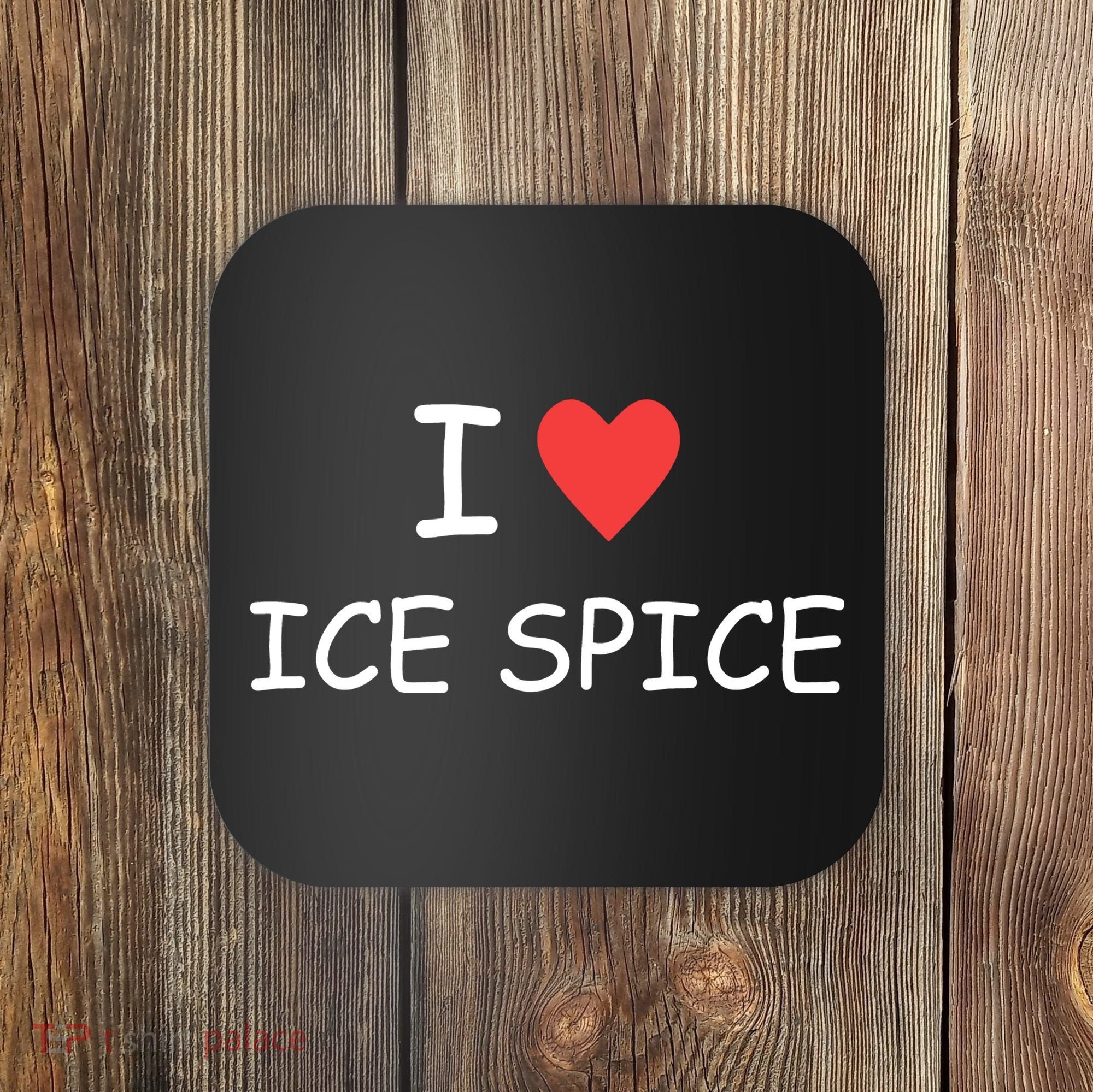 I Love Ice Spice Coaster
