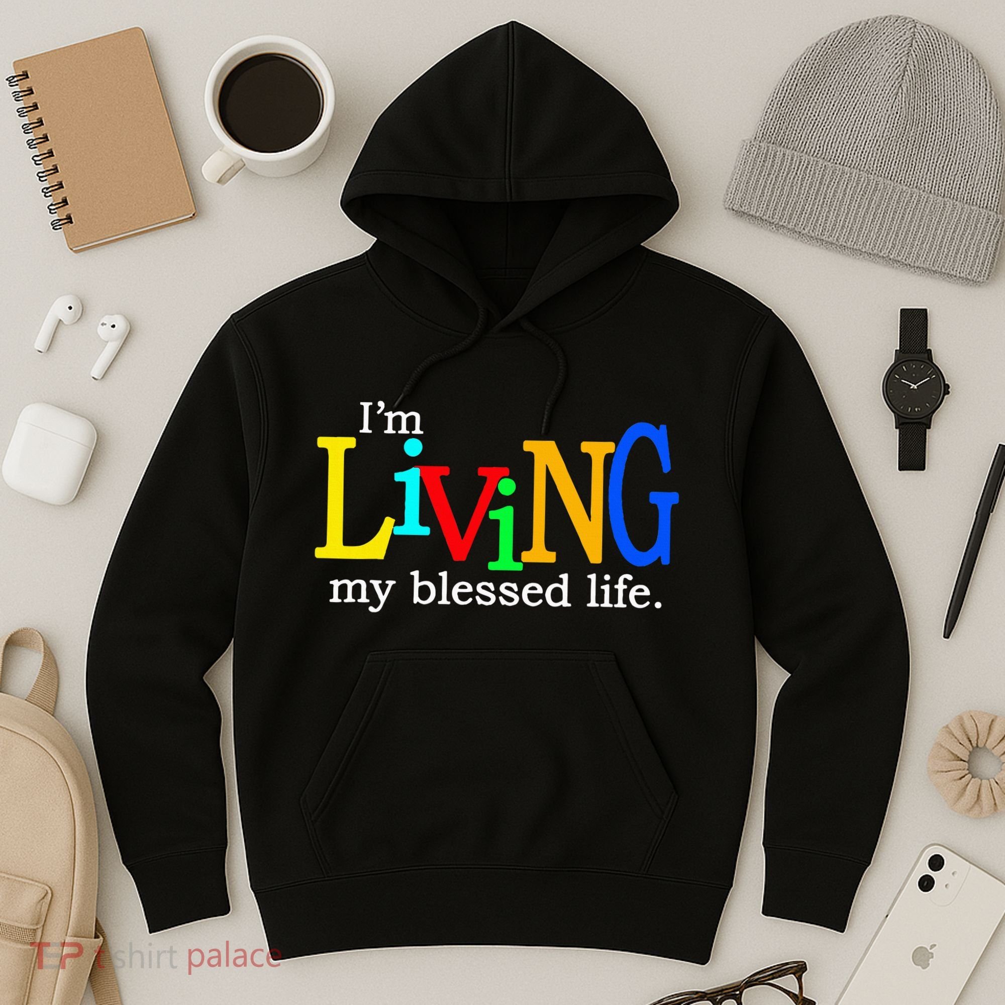 IM Living In My Blessed Life Hoodie