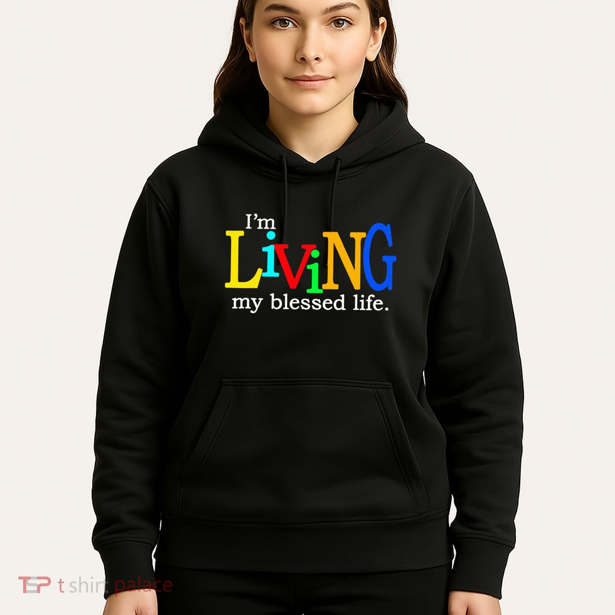 IM Living In My Blessed Life Hoodie