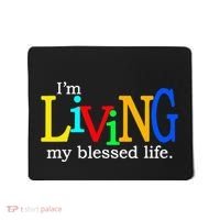 IM Living In My Blessed Life Mousepad thumb 0