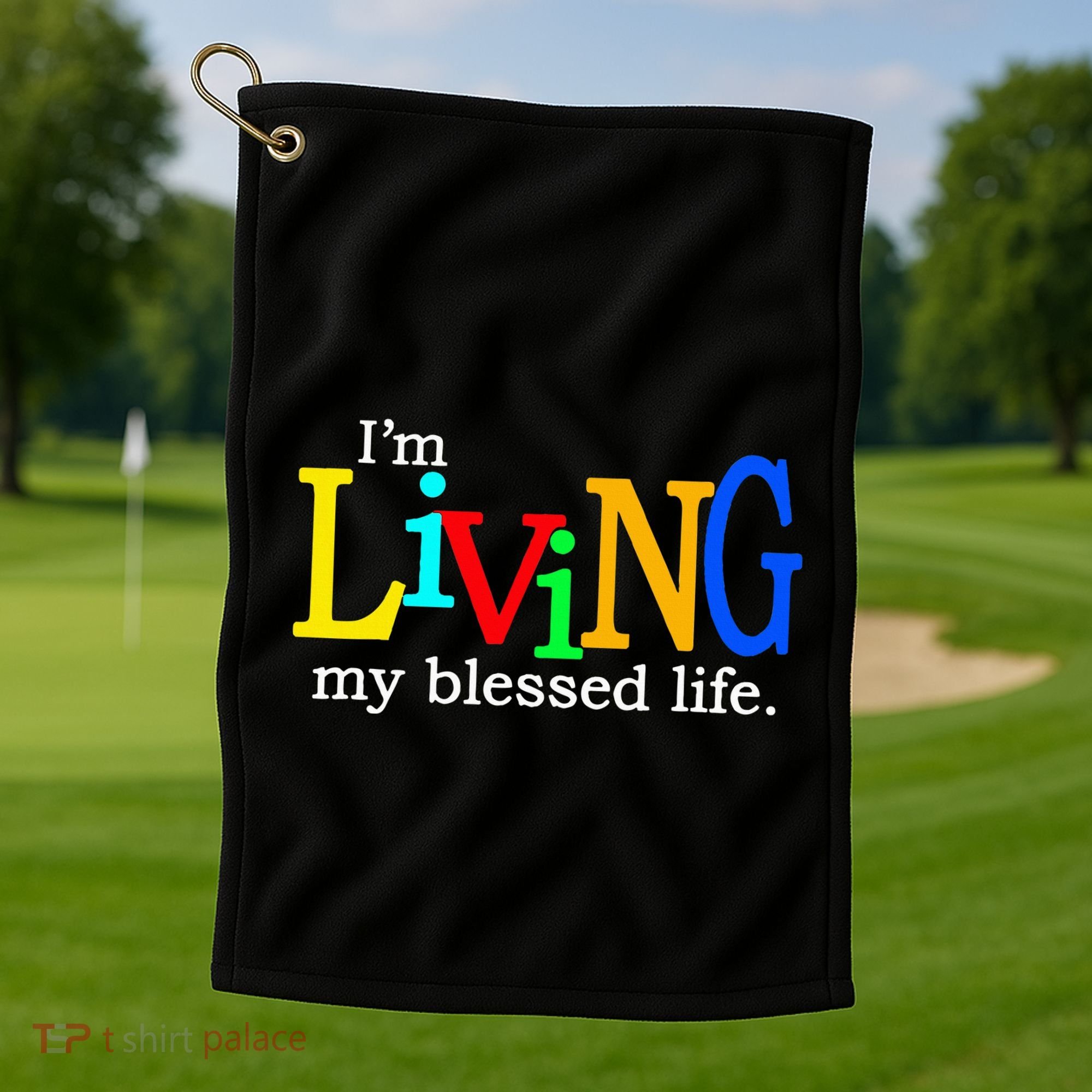 IM Living In My Blessed Life Golf Towel