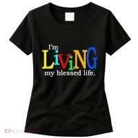 IM Living In My Blessed Life Women's T-Shirt thumb 0