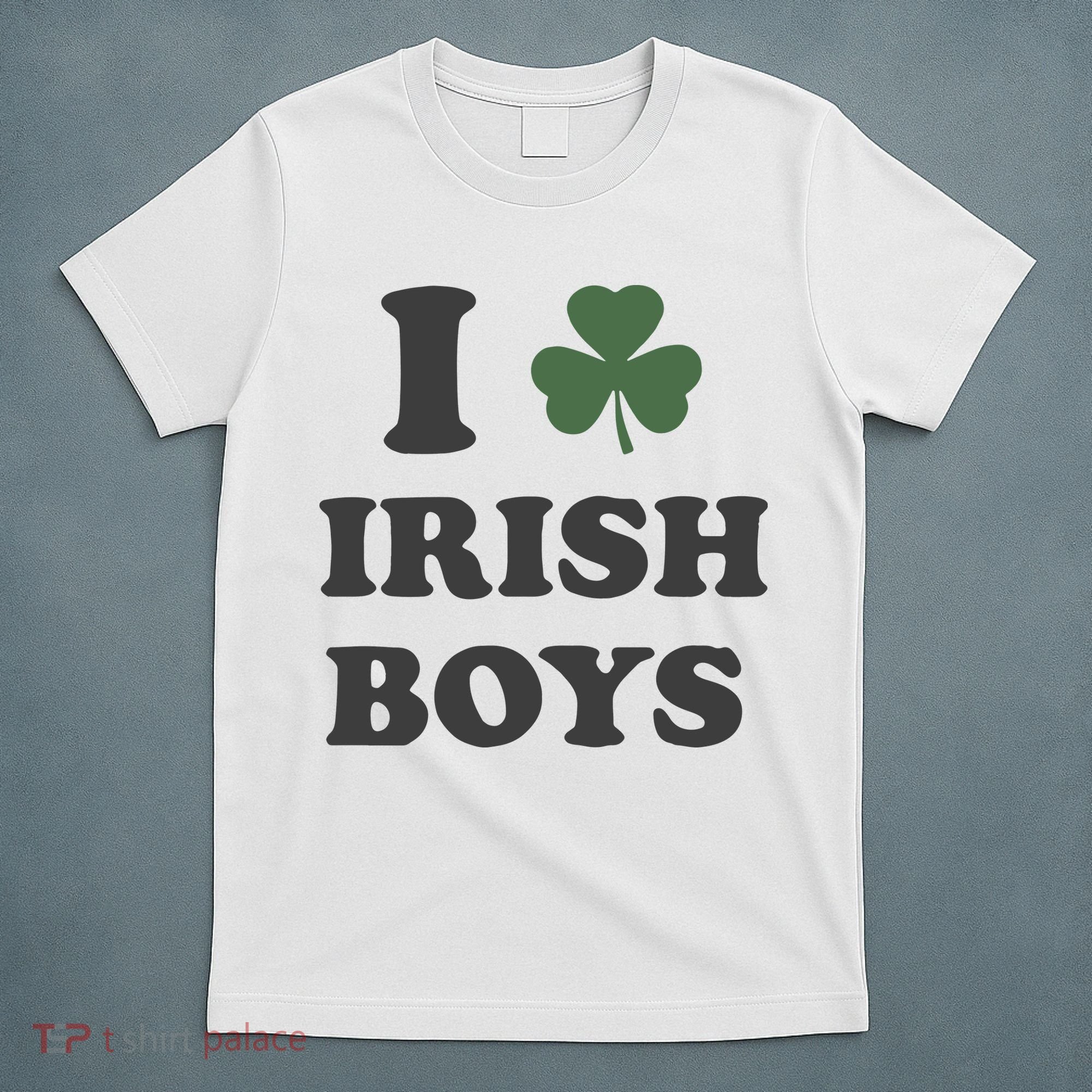 I Love Irish Boy St Patricks Day T-Shirt