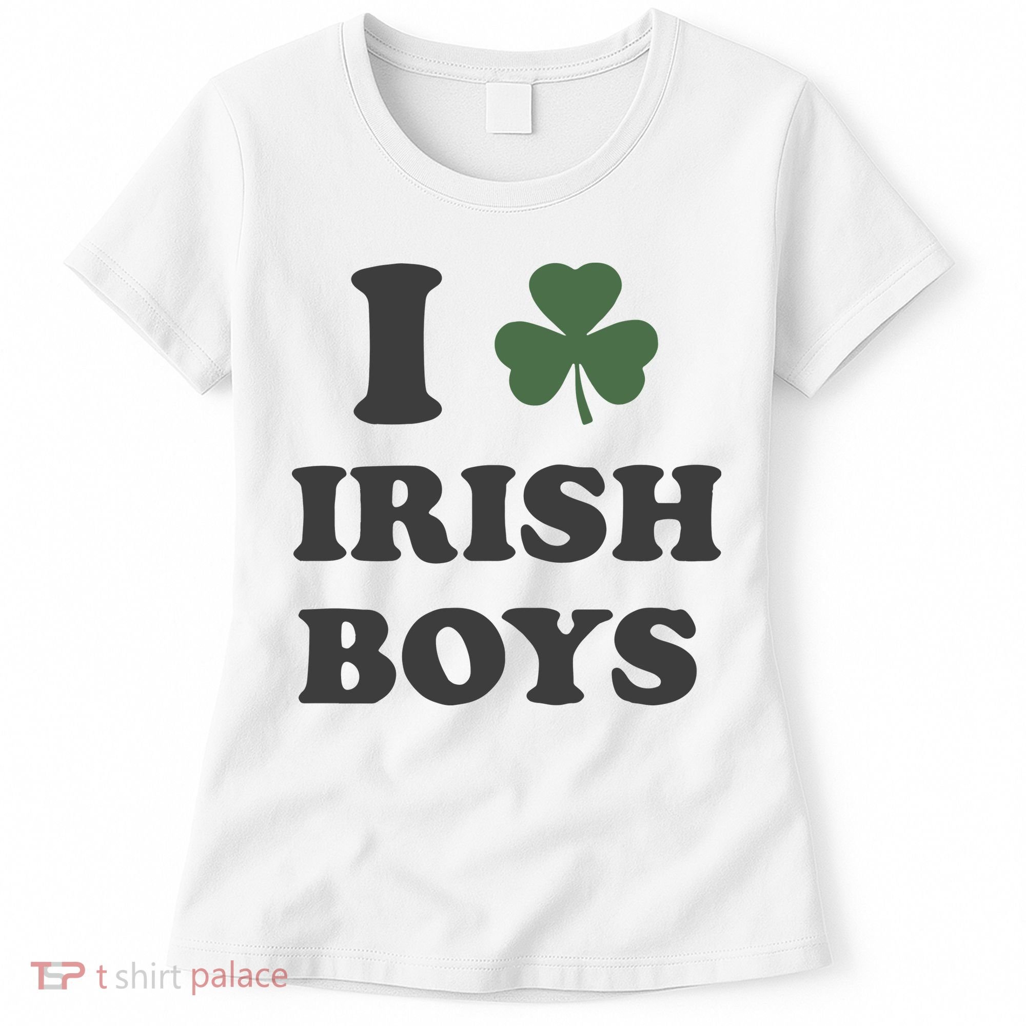 I Love Irish Boy St Patricks Day Women's T-Shirt