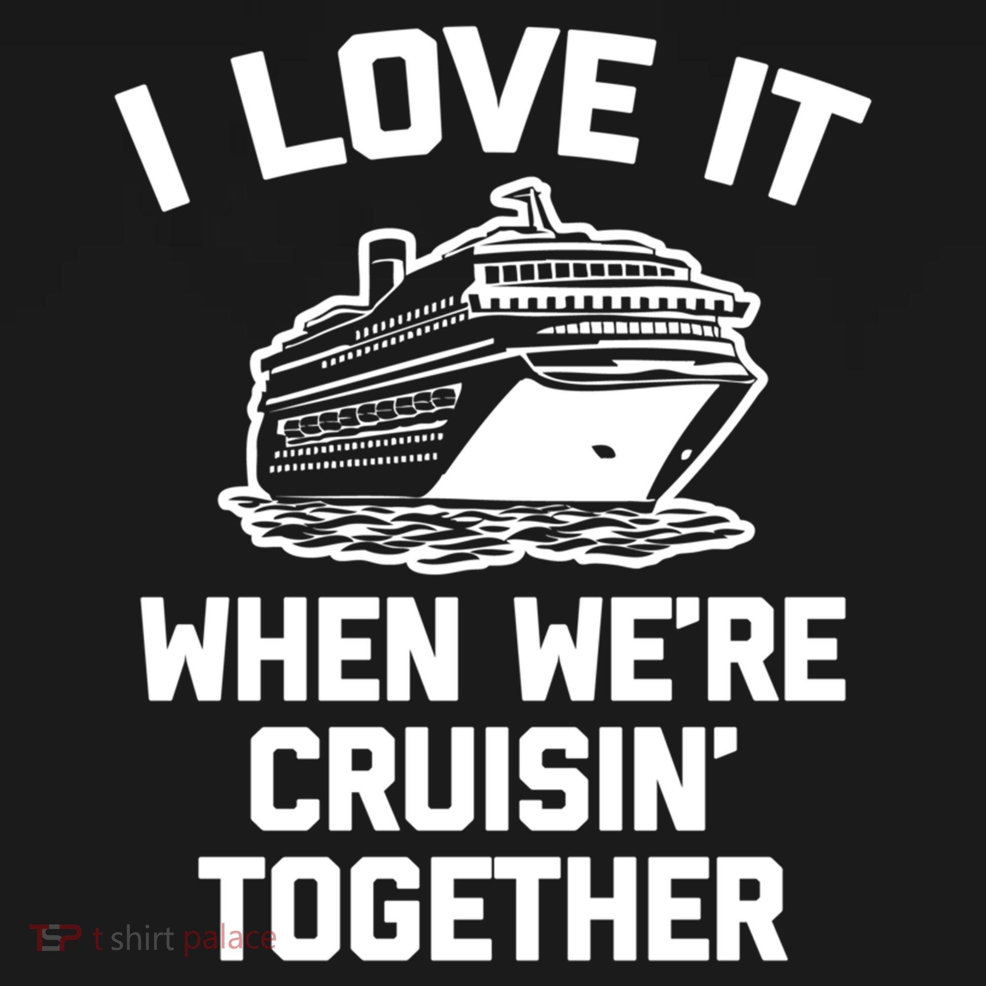 I Love It When We're Cruisin' Together Funny Family Cruise Gift Women's Hoodie