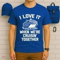 I Love It When We're Cruisin' Together Funny Family Cruise Gift T-Shirt thumb 6