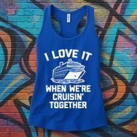 I Love It When We're Cruisin' Together Funny Family Cruise Gift Women's Tank Top thumb 3