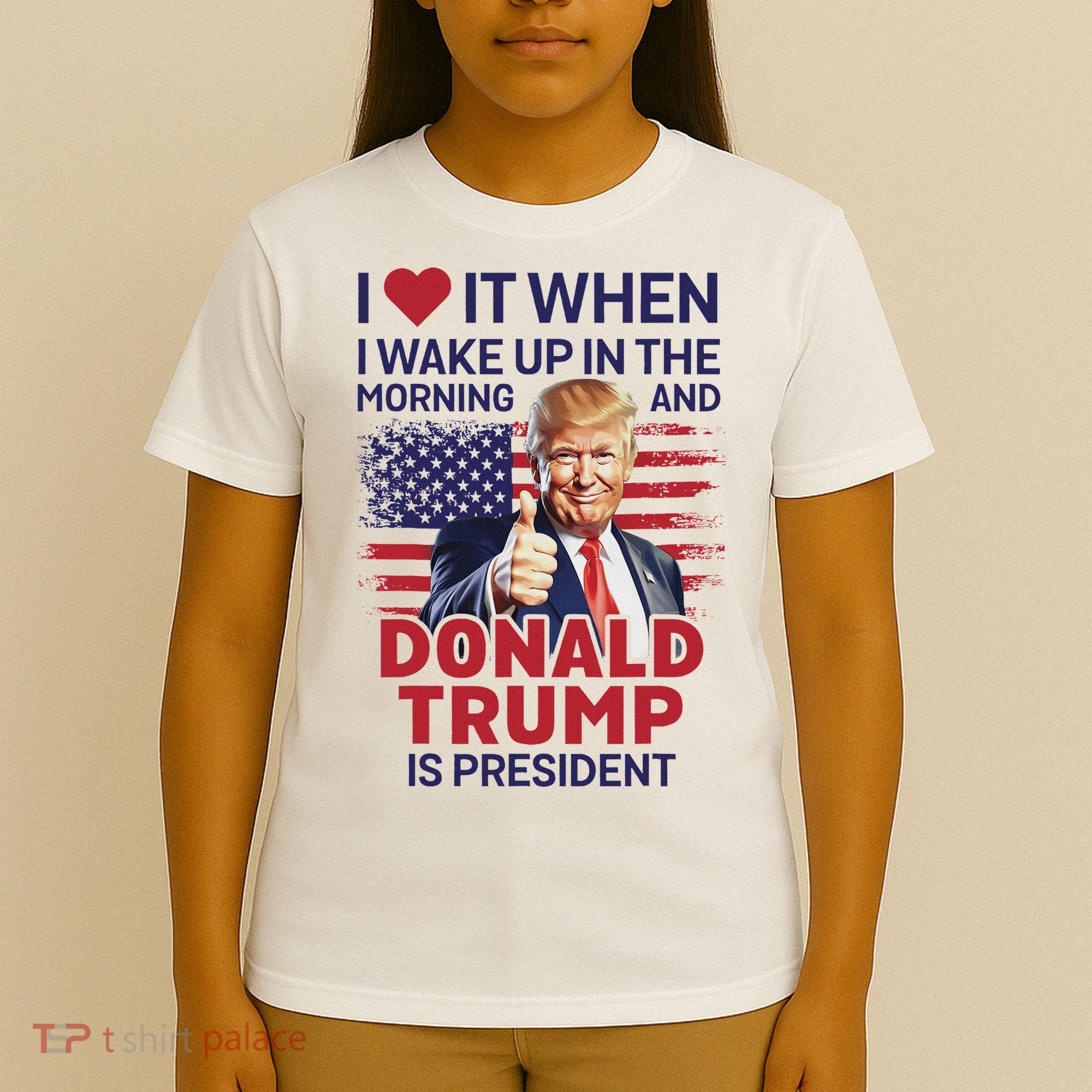 I Love It When I Wake Up And Trump Is President Funny Trump T-Shirt