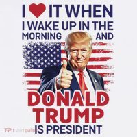 I Love It When I Wake Up And Trump Is President Funny Trump Women's Hoodie thumb 2