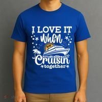 I Love It When Were Cruisin Together Cruising Ocean Life Gift T-Shirt thumb 3