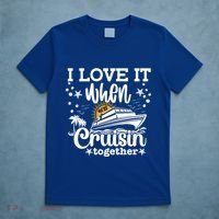 I Love It When Were Cruisin Together Cruising Ocean Life Gift T-Shirt thumb 5
