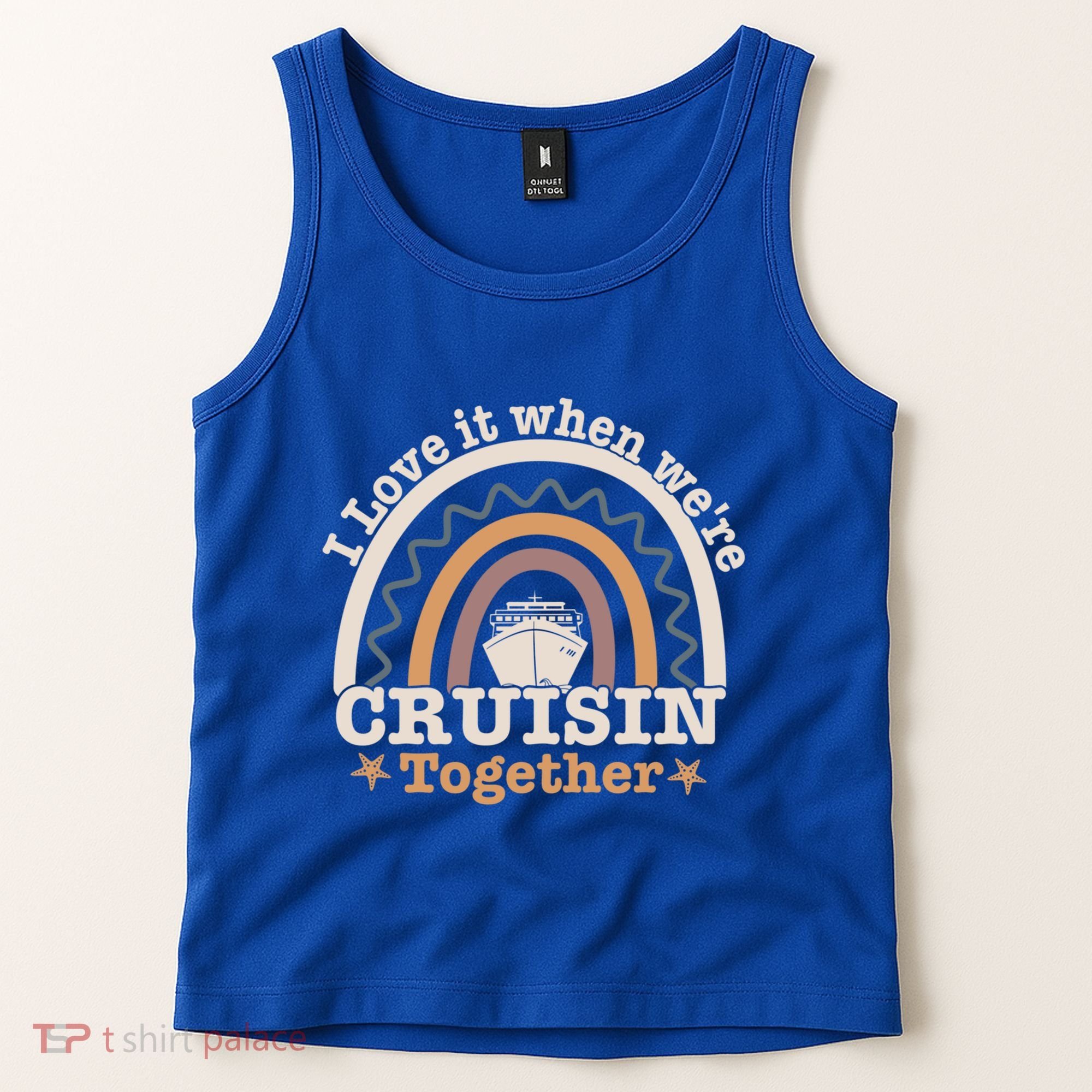 I Love It When Were Cruisin Together Funny Cruise Rainbow Great Gift Tank Top